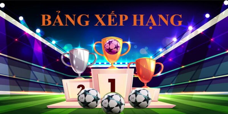 Kinh nghiệm đọc bảng xếp hạng bóng đá cho anh em cá cược