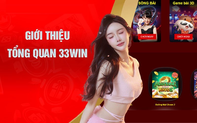 Tổng quan đôi nét nhà cái 33win