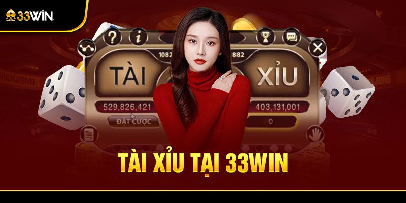 Tham gia tài xỉu tại 33win